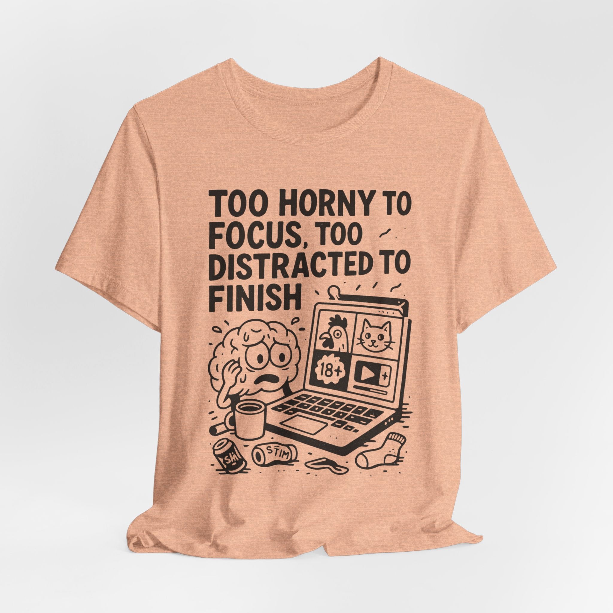 Too Horny to Focus Tee — Funny Distracted Workday Graphic T-Shirt