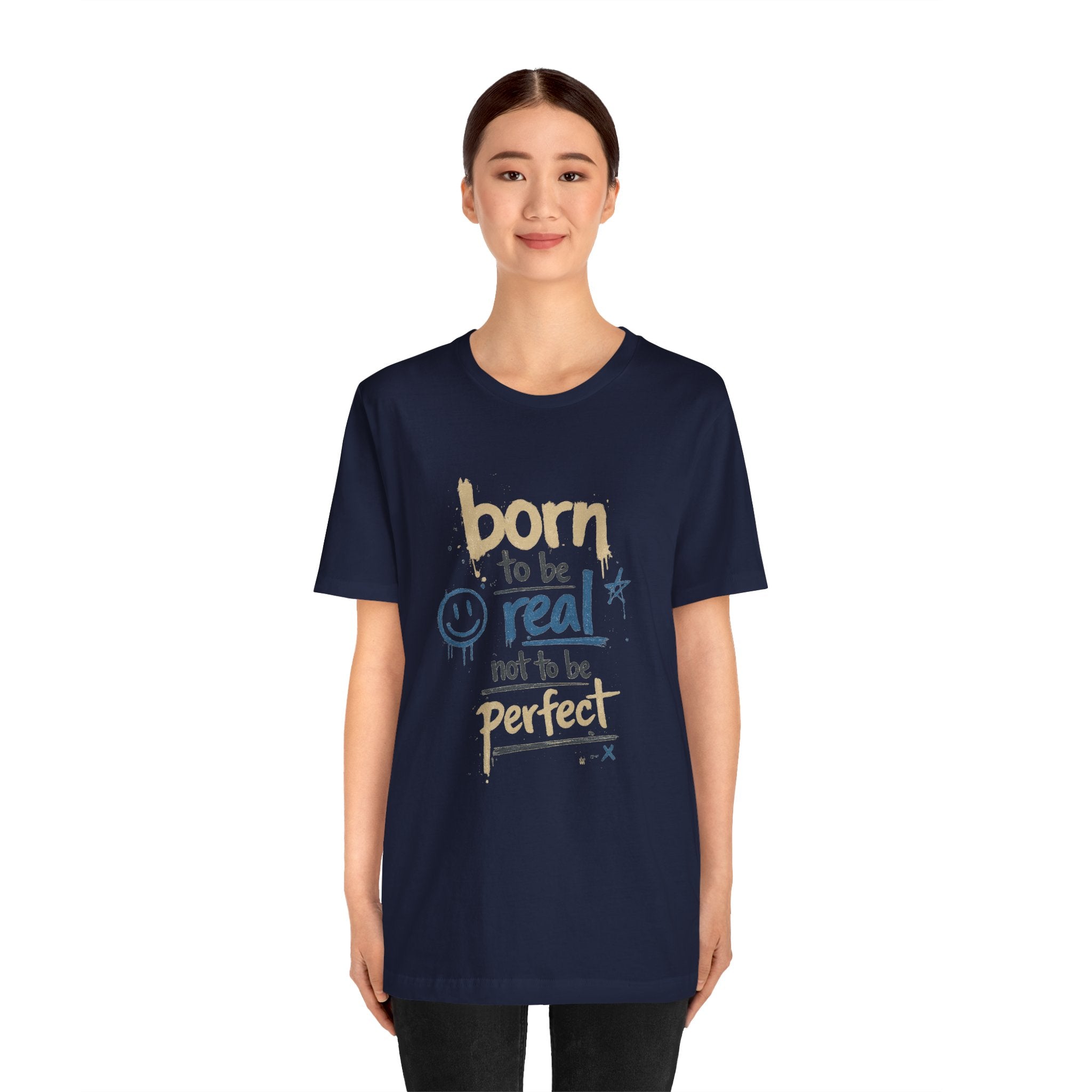 Born to Be Real Tee — Graphic T‑Shirt