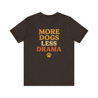 More Dogs Less Drama T-Shirt — Retro Paw Print Dog Lover Tee