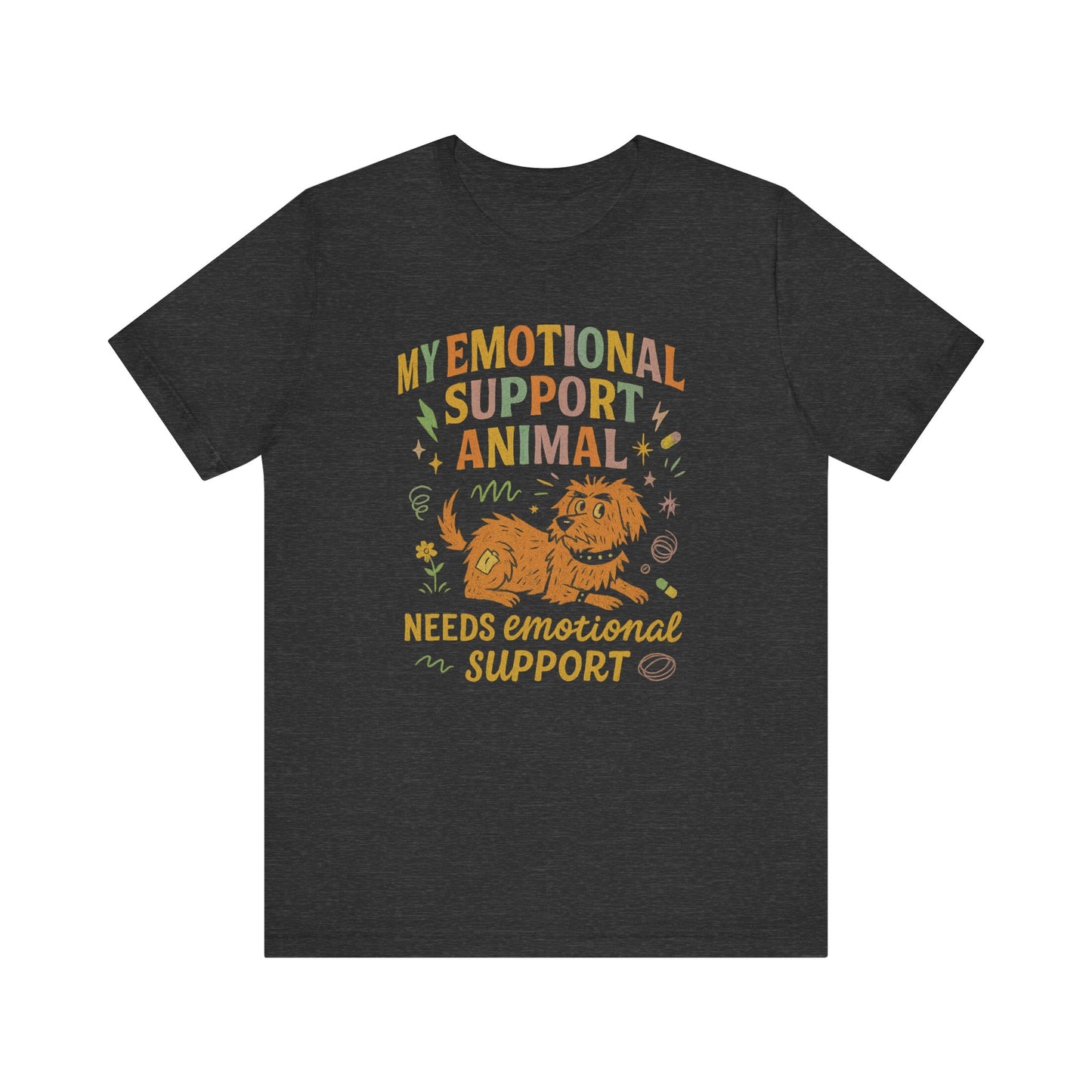 "My Emotional Support Animal Needs Emotional Support" – Chaos Dog Tee