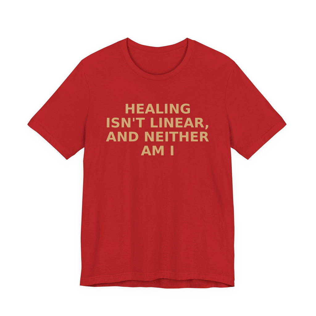Healing Isn't Linear Tee — Mental Health Support Graphic T‑Shirt