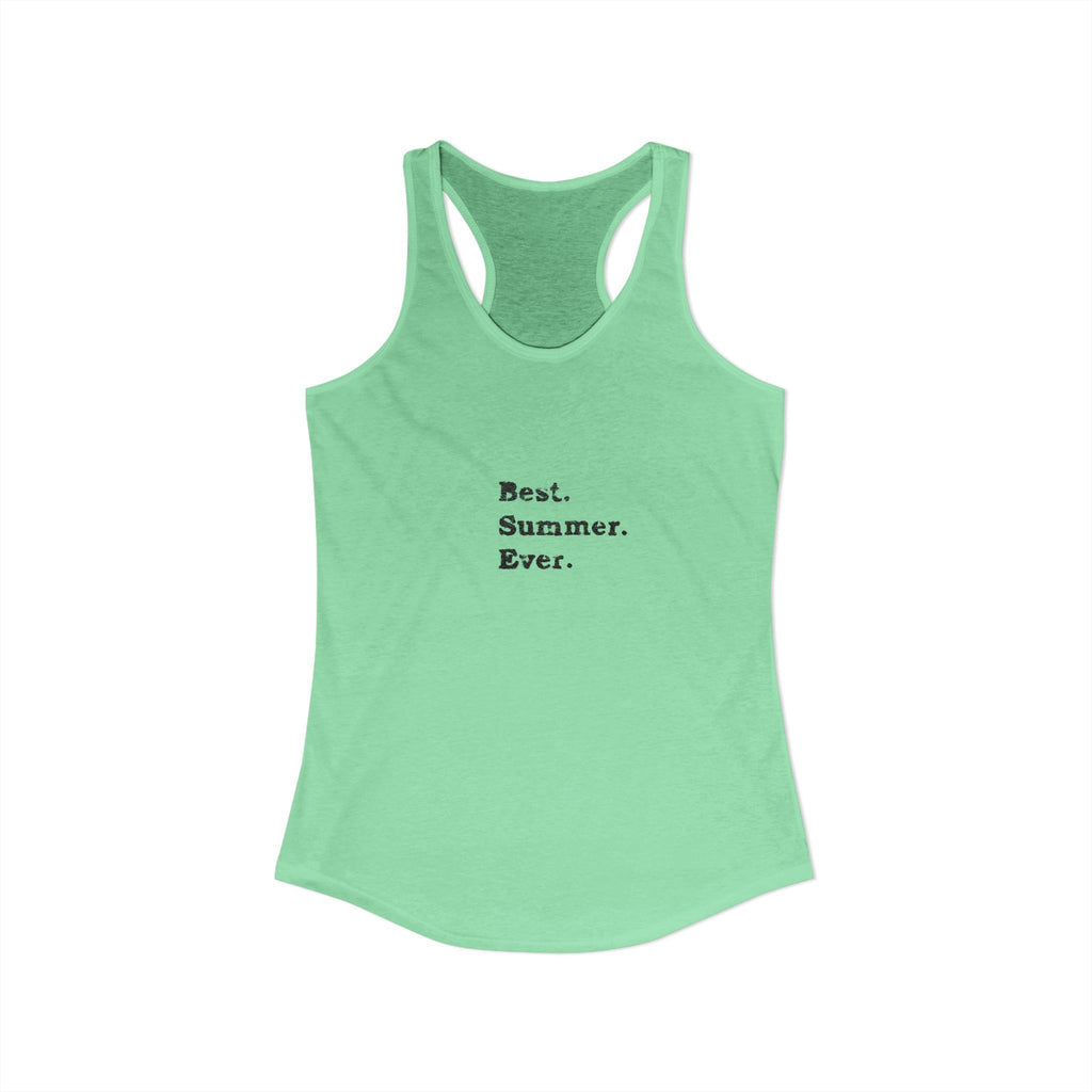 Women's Ideal Racerback Tank - Best Summer Ever