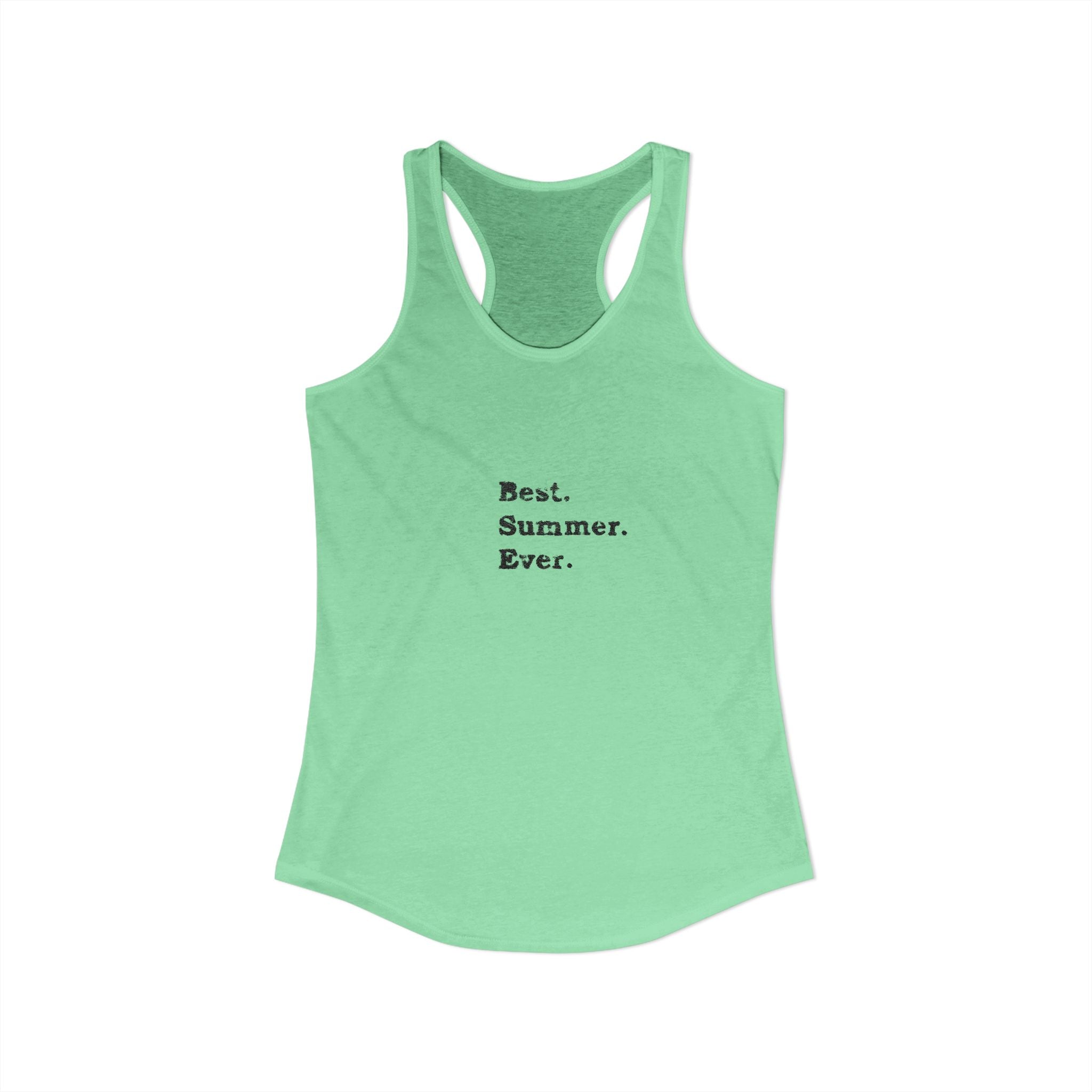 Women's Ideal Racerback Tank - Best Summer Ever