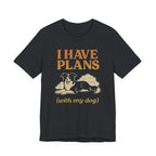 "I Have Plans (With My Dog)" – Border Collie Chill Edition
