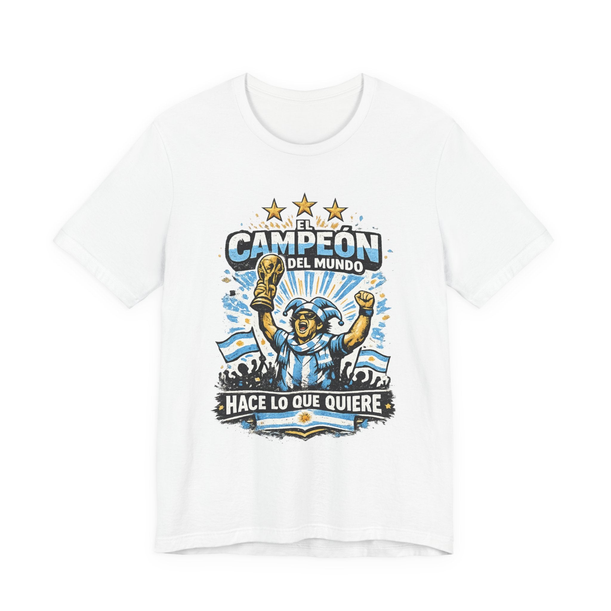 T-Shirt — 'El Campeón del Mundo: Hace Lo Que Quiere' Soccer Champion Tee
