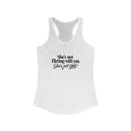 Women's Ideal Racerback Tank - "She's not flirting with you"