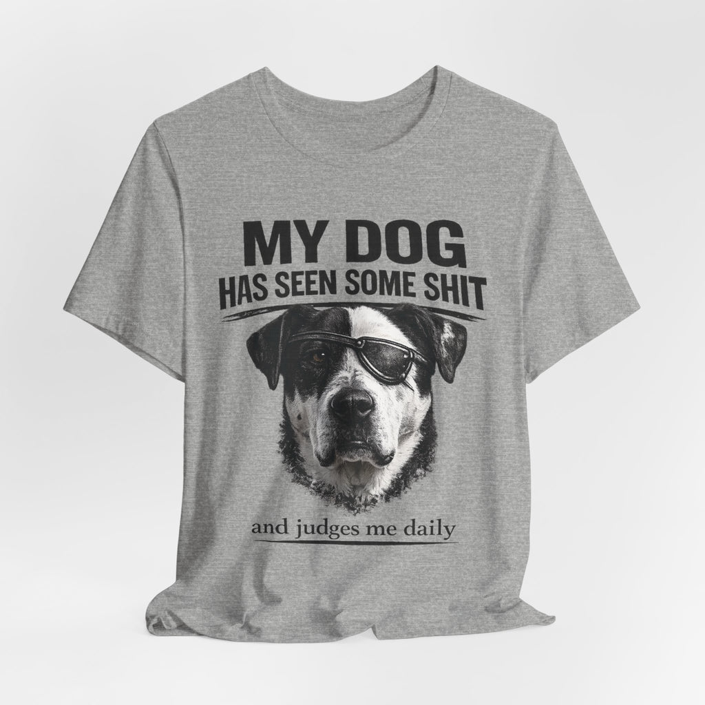 Great Dane Dog Lover Graphic Tee - "My Dog Has Seen Some Shit and Judges Me Daily"