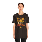 More Dogs Less Drama T-Shirt — Retro Paw Print Dog Lover Tee