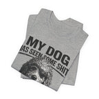 Doodle My Dog Has Seen Some Shit T-Shirt — Funny Dog Lover Tee