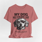 Dachshund Dog Lover Tee — "My Dog Has Seen Some Shit and Judges Me Daily" Graphic T‑Shirt
