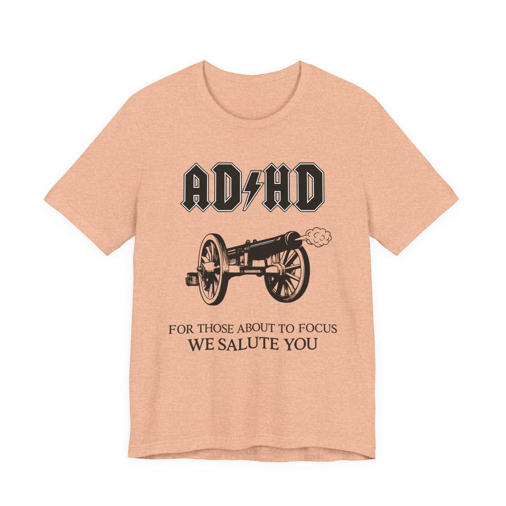 ADHD AC/DC Tee — "For Those About to Focus We Salute You" Graphic T-Shirt