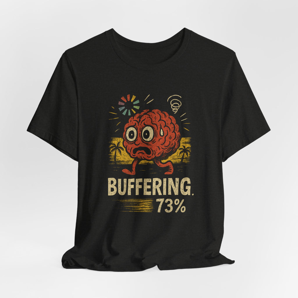 Buffering 73% Brain Cartoon T-Shirt — Funny Geek Humor Tee