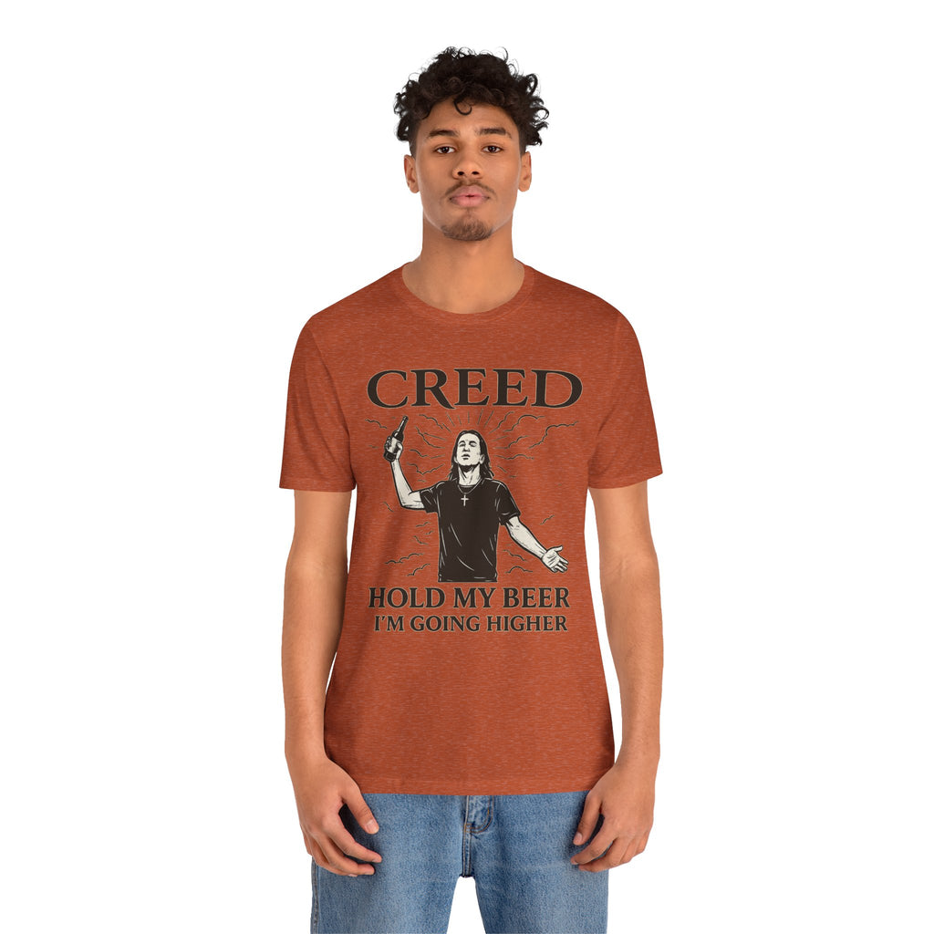 CREED – Hold My Beer, I’m Going Higher Tee