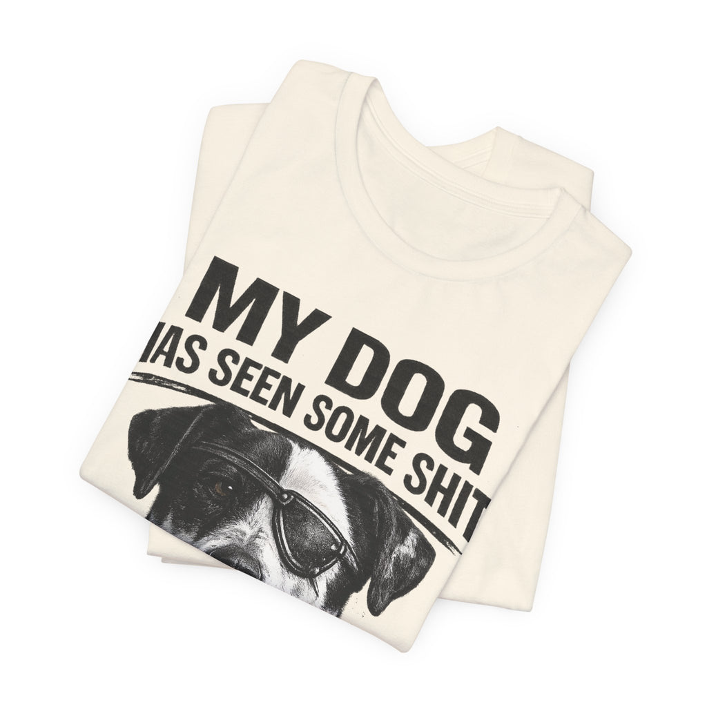 Great Dane Dog Lover Graphic Tee - "My Dog Has Seen Some Shit and Judges Me Daily"