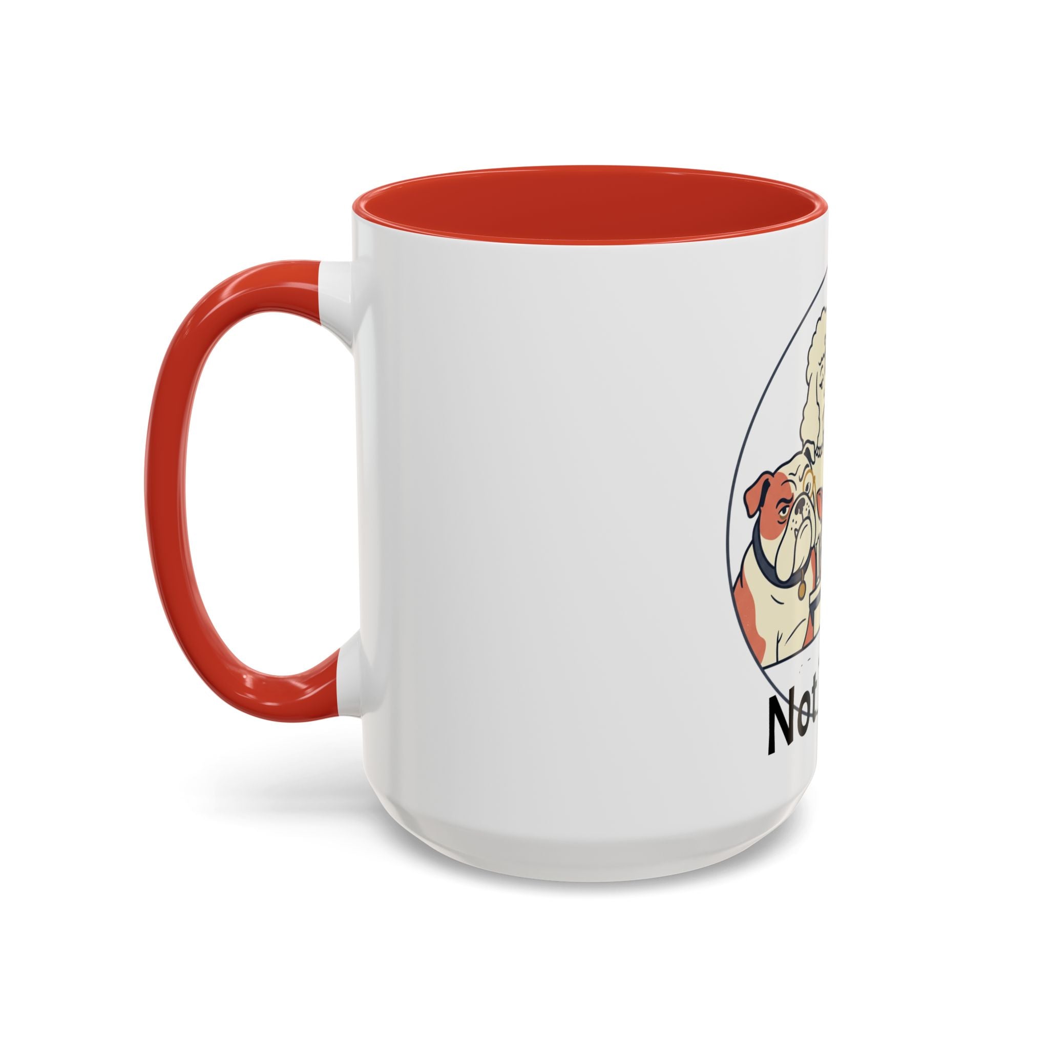 Accent Mug — 'Not Today' Dog Pack Coffee Mug (11/15oz)