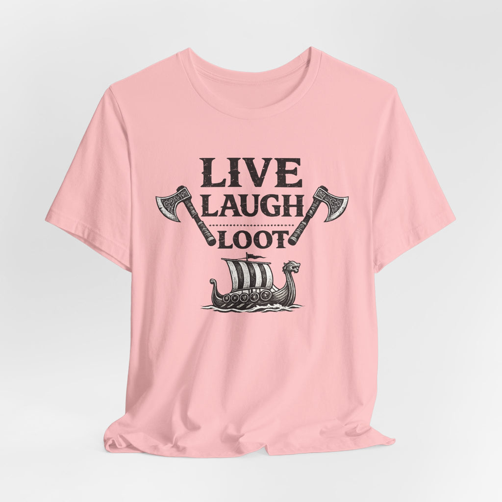 Live Laugh Loot Viking Tee – Funny Norse Drakkar & Axes Shirt