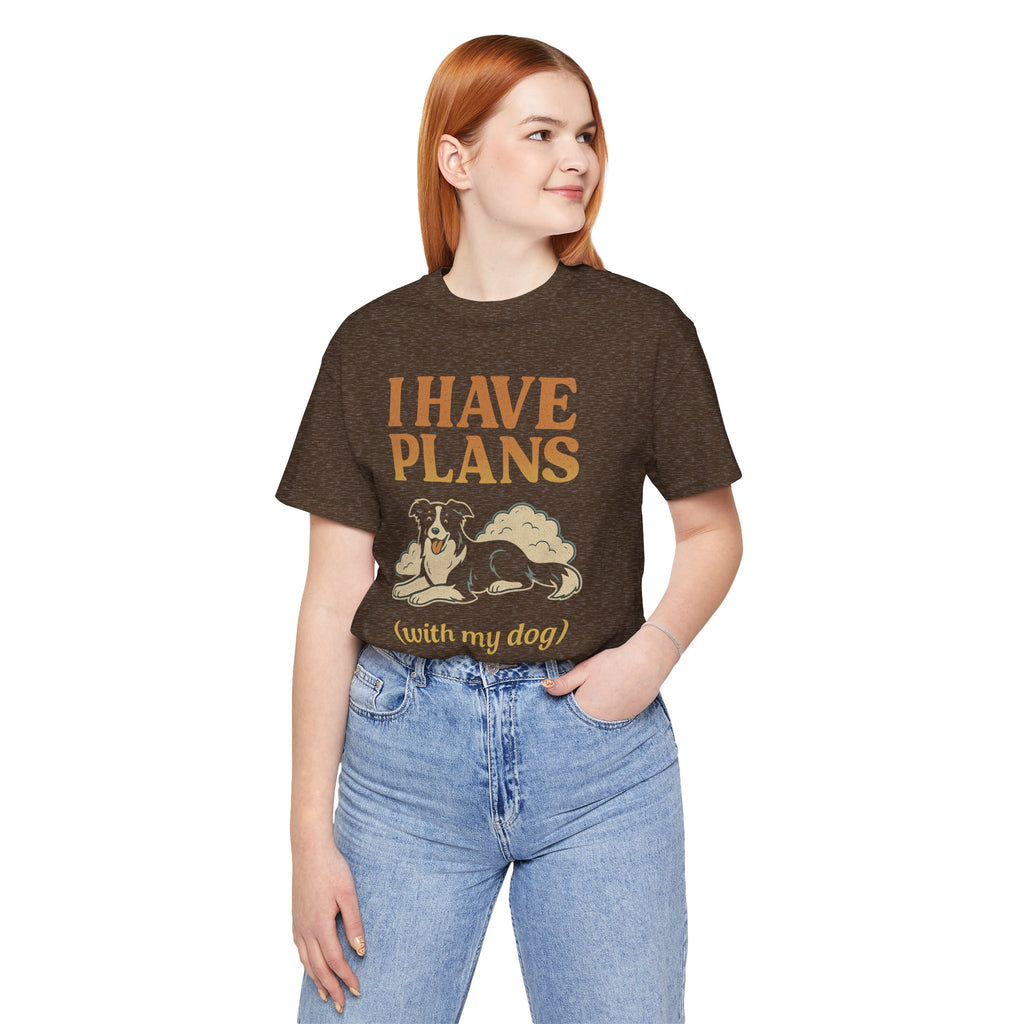 "I Have Plans (With My Dog)" – Border Collie Chill Edition