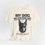 Doberman Dog Lover T‑Shirt — "My Dog Has Seen Some Shit and Judges Me Daily" Graphic Tee