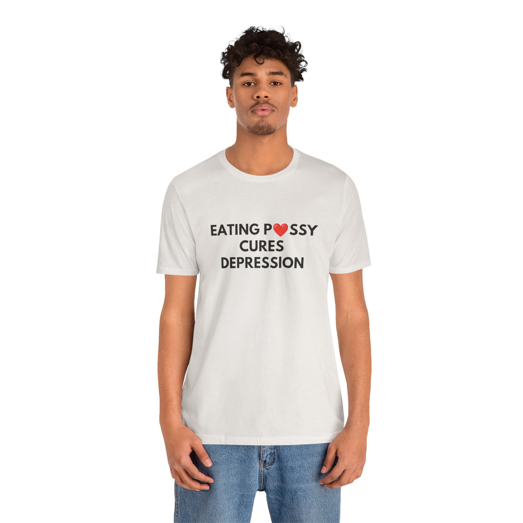 Eating Pussy Cures Depression Tee