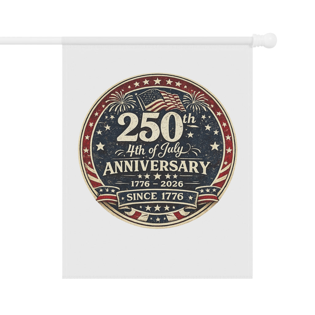 4th of July 250th Anniversary Garden Flag – Patriotic USA House Banner (1776–2026)