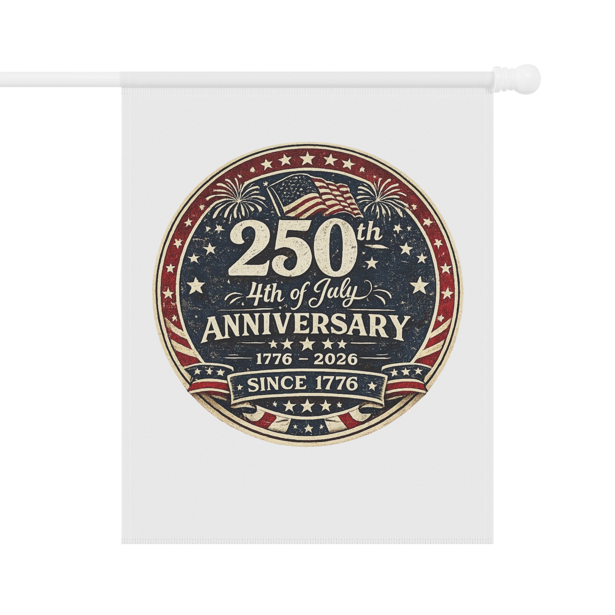 4th of July 250th Anniversary Garden Flag – Patriotic USA House Banner (1776–2026)