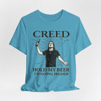 Creed "Hold My Beer I'm Going Higher" T-Shirt