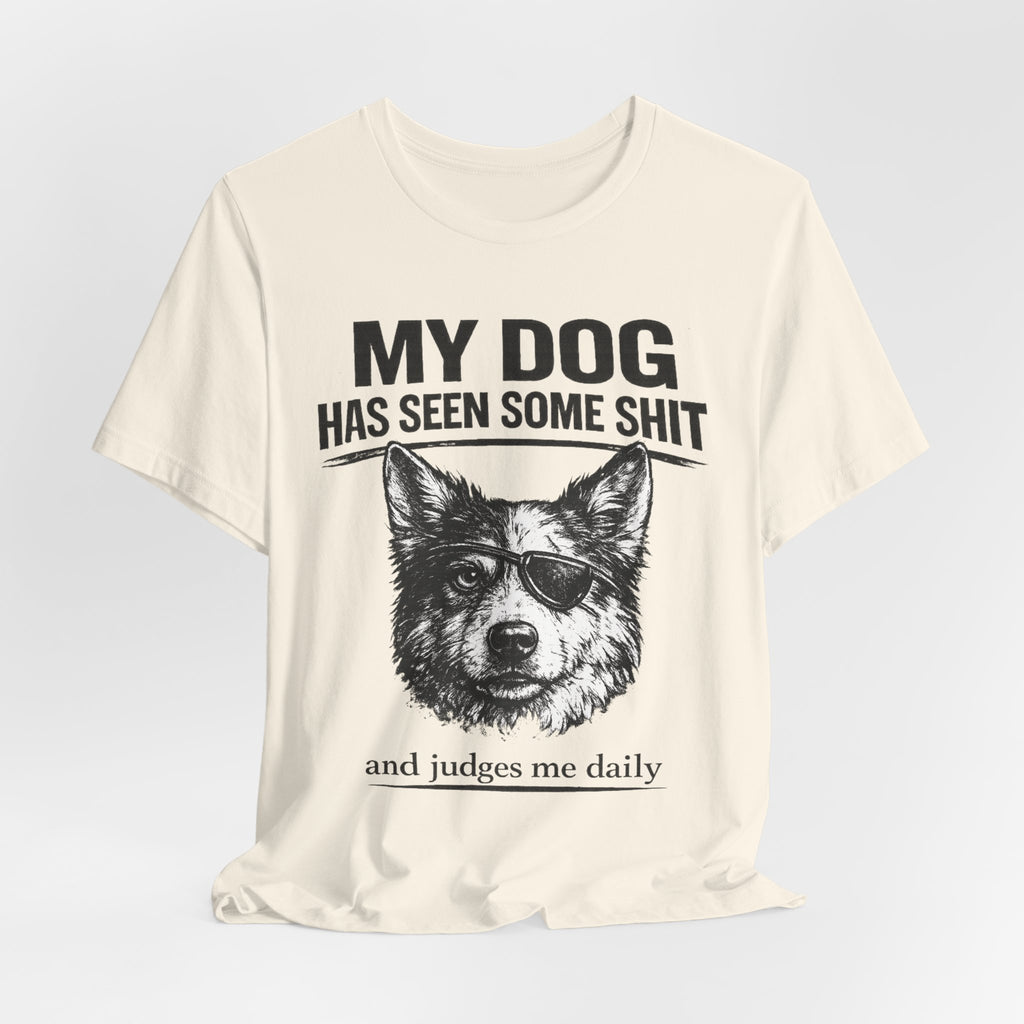 Australian Shepherd Funny Dog T-Shirt — "My Dog Has Seen Some Shit and Judges Me Daily" Graphic Tee