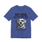 Golden retriever Dog T-Shirt — "My Dog Has Seen Some Shit" Funny Dog Lover Tee