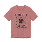 Creed Hold Me Now Graphic Tee – Unisex Jersey Short Sleeve T-Shirt