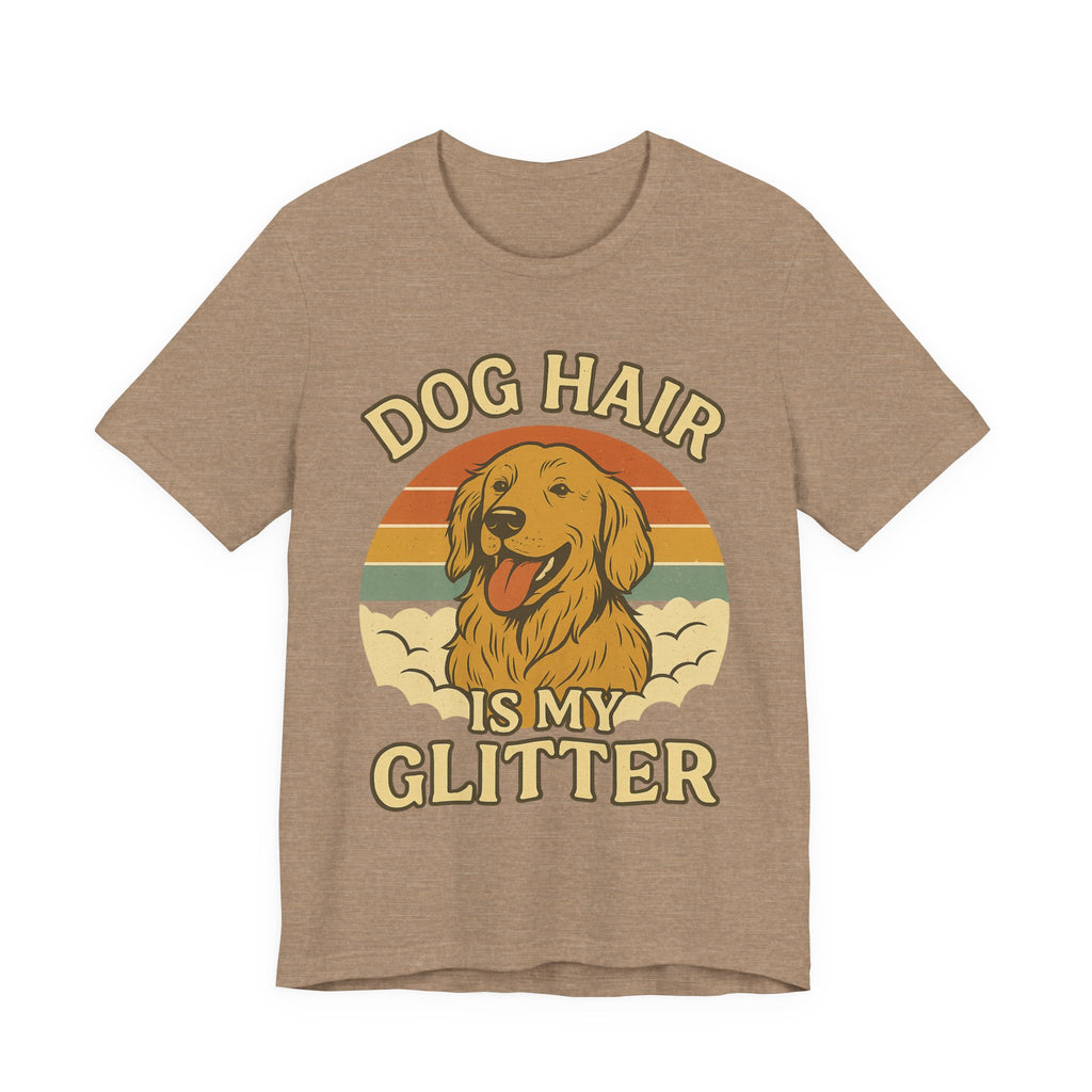 "Dog Hair Is My Glitter" – Golden Shedding Tee