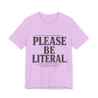 Please Be Literal Tee — Funny Literalism Graphic T-Shirt ("I’m Doing My Best")