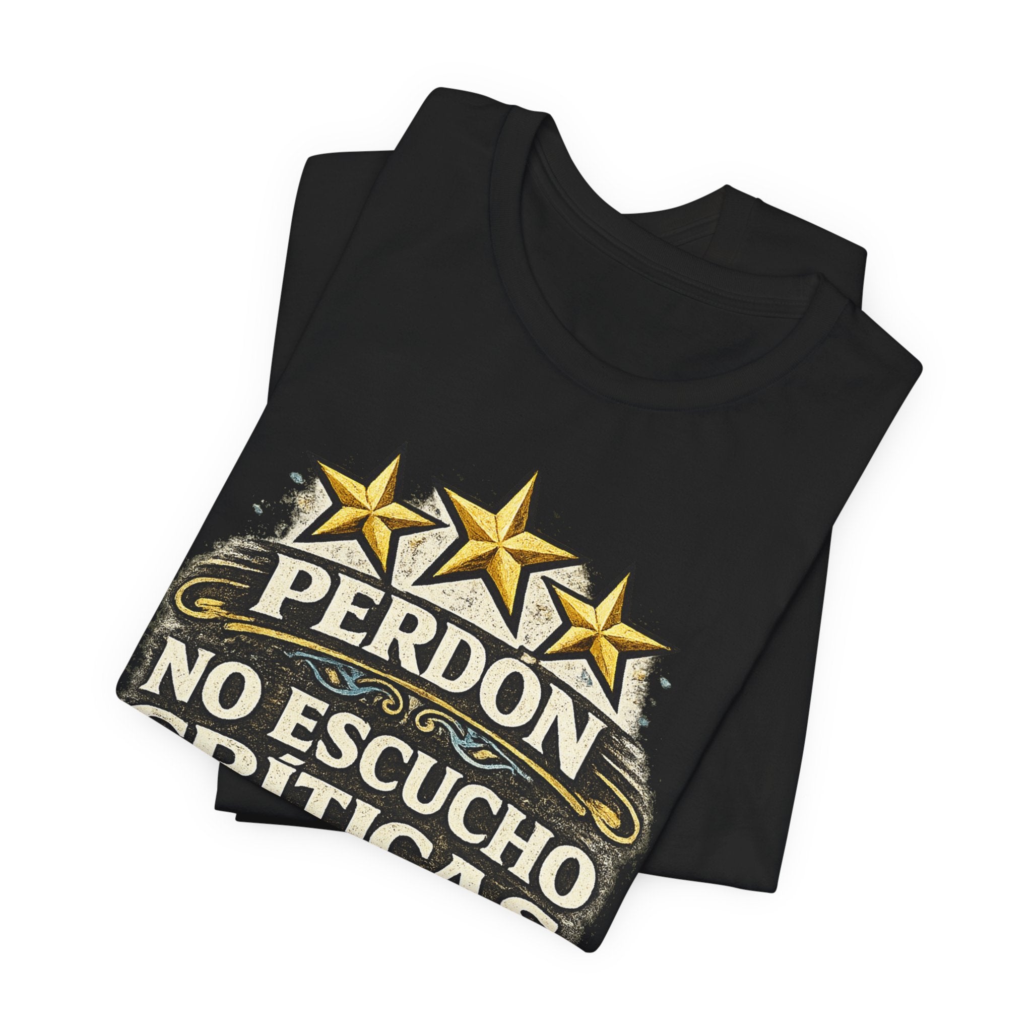Perdón No Escucho Críticas, Tengo Tres Estrellas en las Orejas