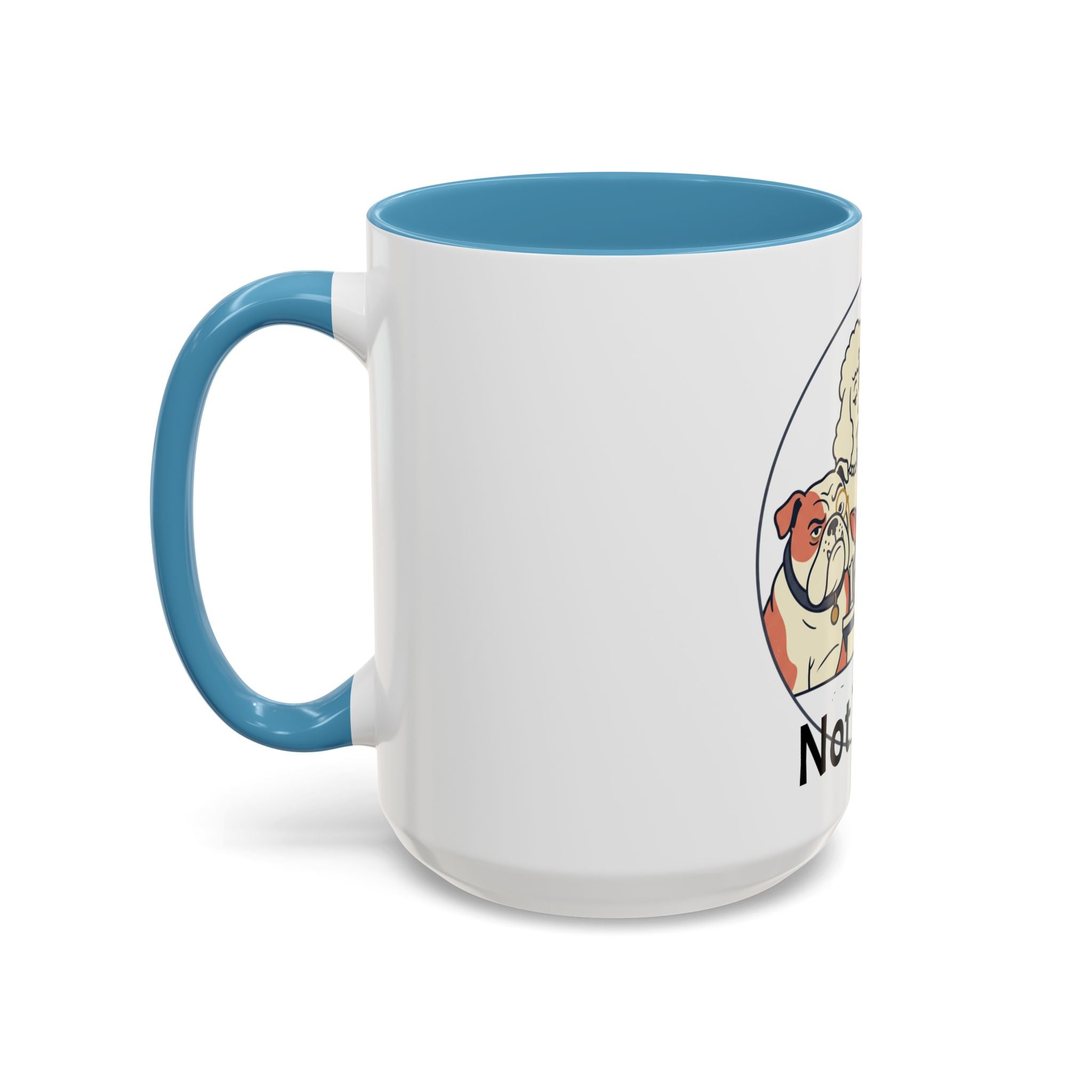 Accent Mug — 'Not Today' Dog Pack Coffee Mug (11/15oz)