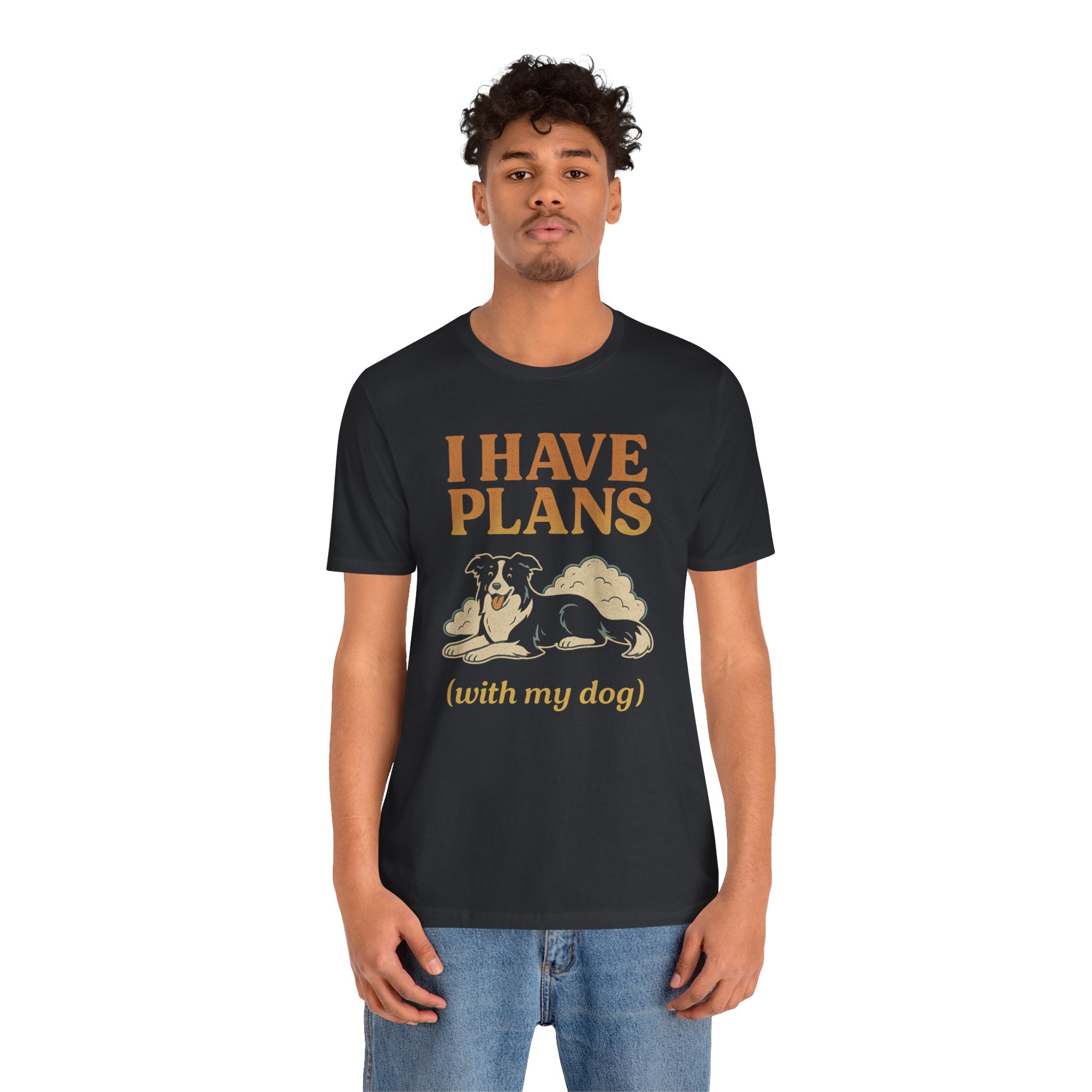 "I Have Plans (With My Dog)" – Border Collie Chill Edition