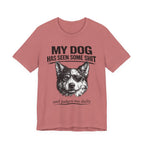 Australian Shepherd Funny Dog T-Shirt — "My Dog Has Seen Some Shit and Judges Me Daily" Graphic Tee
