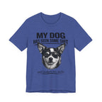 Chihuahua Dog Lover Tee — "My Dog Has Seen Some Shit" Graphic T-Shirt