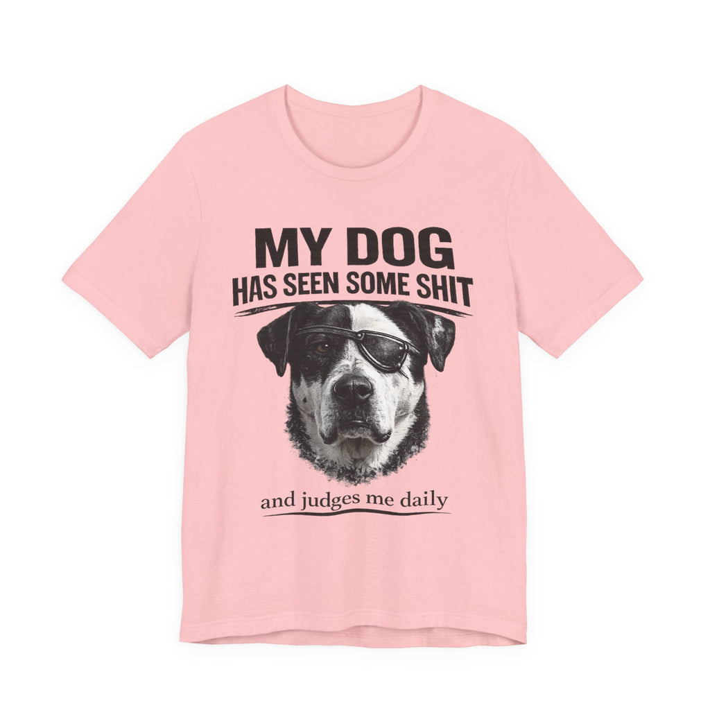 Great Dane Dog Lover Graphic Tee - "My Dog Has Seen Some Shit and Judges Me Daily"