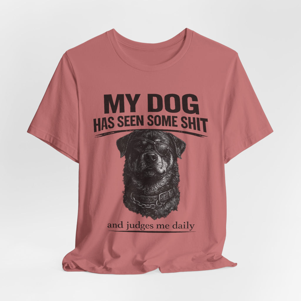 Rottweiler My Dog Has Seen Some Shit T-Shirt — Funny Dog Lover Tee