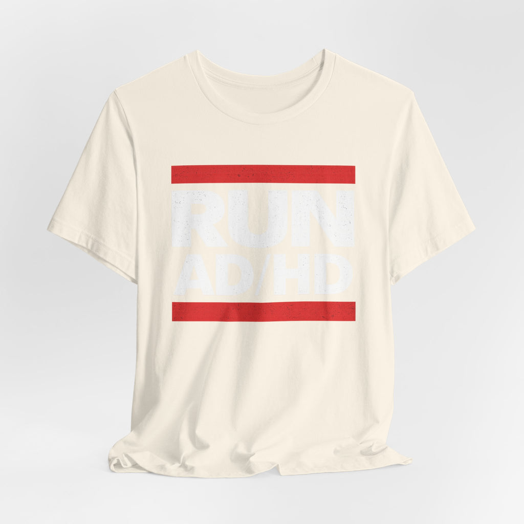 RUN AD/HD Graphic Tee — Funny ADHD Awareness Shirt