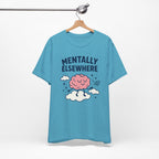 Mentally Elsewhere T-Shirt — Cute Brain on Cloud Graphic Tee
