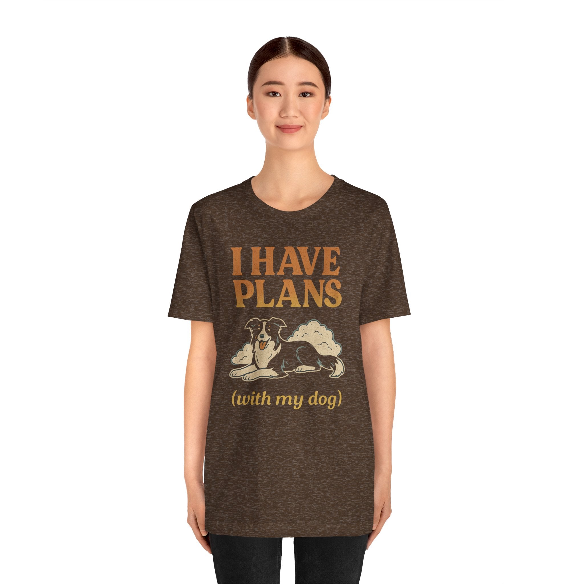 "I Have Plans (With My Dog)" – Border Collie Chill Edition