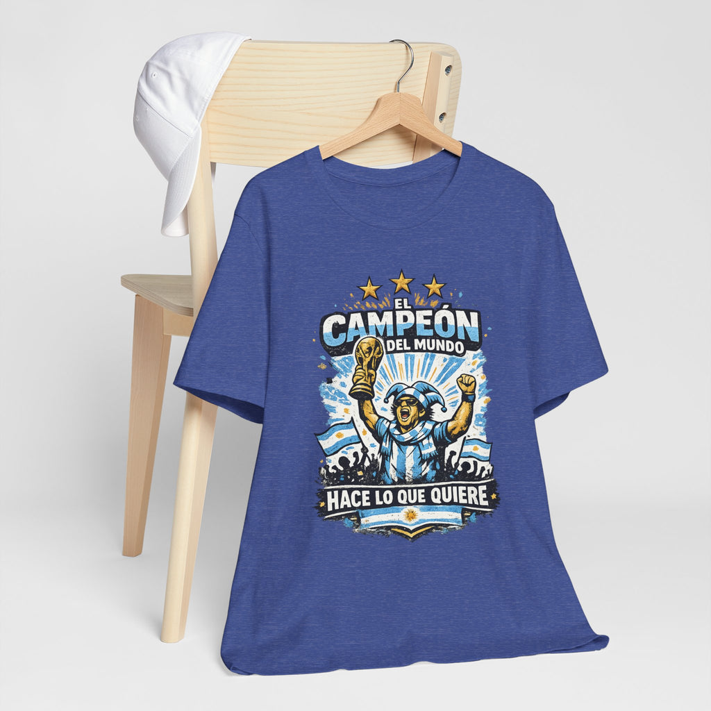 T-Shirt — 'El Campeón del Mundo: Hace Lo Que Quiere' Soccer Champion Tee