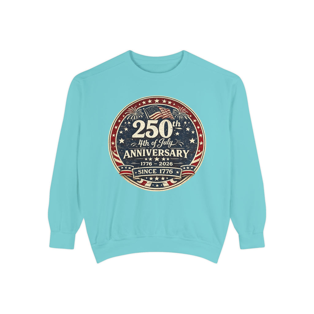 250th 4th of July Anniversary Sweatshirt — Patriotic Independence Day Crewneck