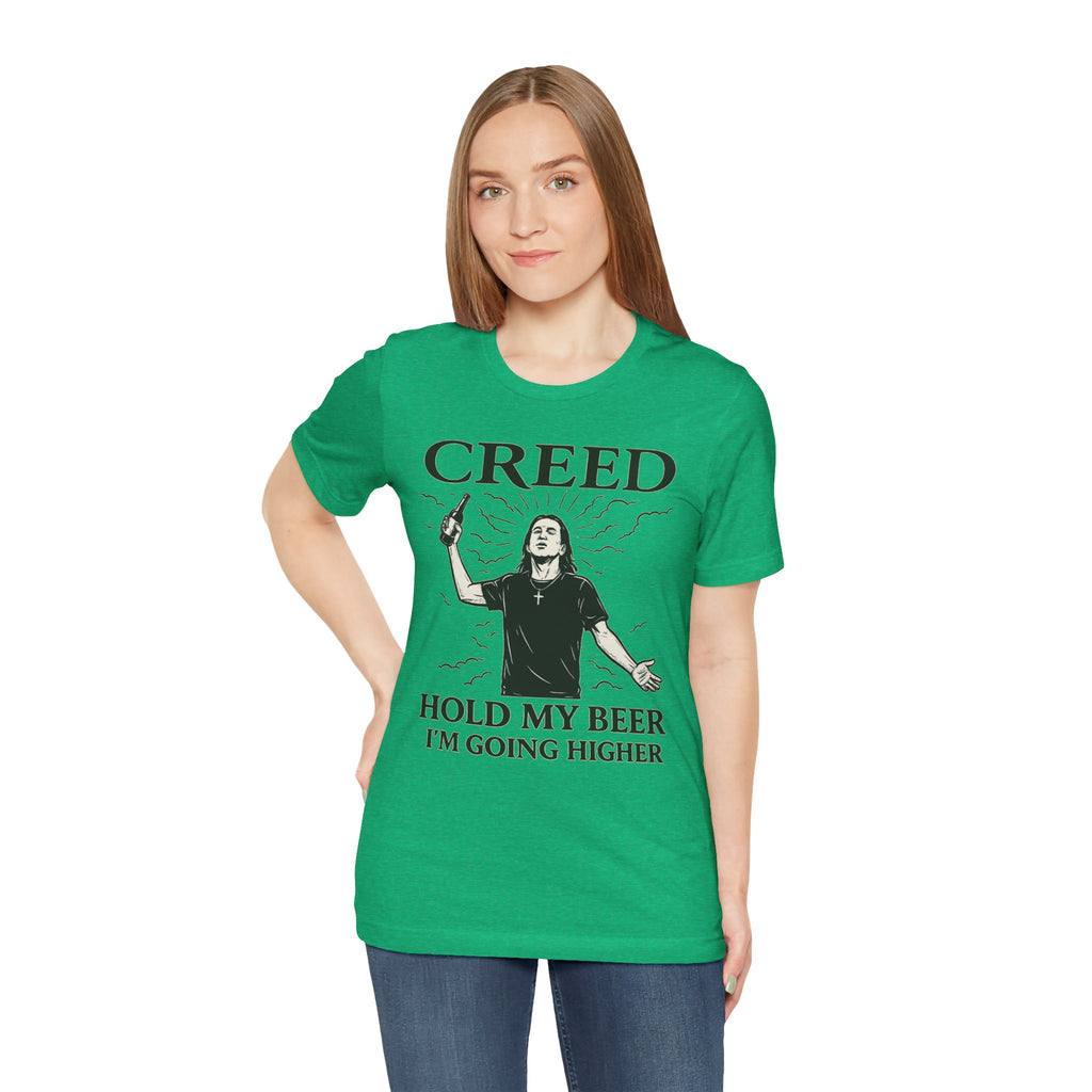 CREED – Hold My Beer, I’m Going Higher Tee