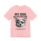 Corgi Dog Lover T‑Shirt — "My Dog Has Seen Some Shit and Judges Me Daily" Graphic Tee