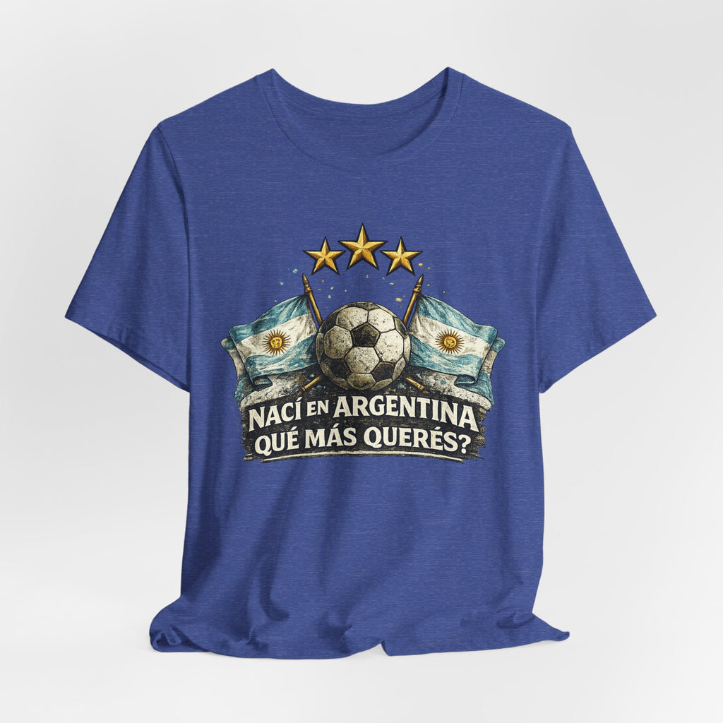 Argentina Soccer T-Shirt — "Nací en Argentina, ¿Qué más querés?" Vintage Football Tee