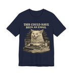 This Could Have Been an Email Cat T-Shirt — Funny Office Humor Tee
