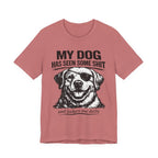Lab Dog T-Shirt — "My Dog Has Seen Some Shit" Funny Dog Lover Tee