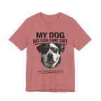 Great Dane Dog Lover Graphic Tee - "My Dog Has Seen Some Shit and Judges Me Daily"