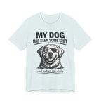 Golden retriever Dog T-Shirt — "My Dog Has Seen Some Shit" Funny Dog Lover Tee